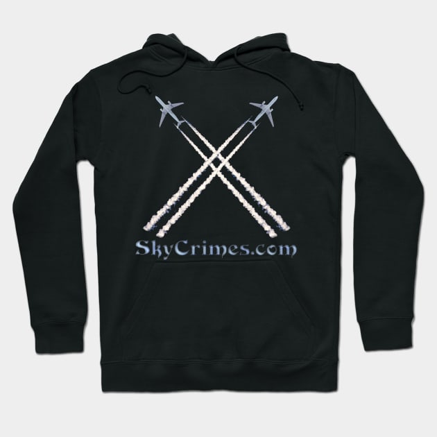 Chemtrails Awareness - SkyCrimes.com Hoodie by SkyCrimes.com